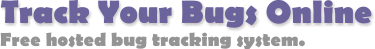 Track Your Bugs Online!